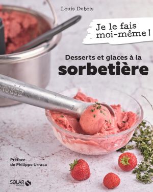 Desserts et glaces à la sorbetière
